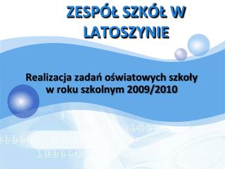 ZESPÓŁ SZKÓŁ W LATOSZYNIE