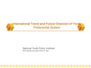 International Trend and Future Direction of Youth Preferential System