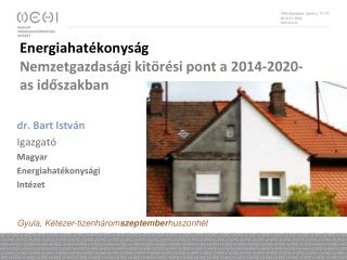 Energiahatékonyság Nemzetgazdasági kitörési pont a 2014-2020-as időszakban