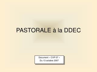 PASTORALE à la DDEC