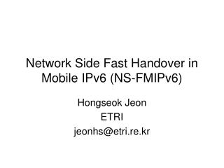 Network Side Fast Handover in Mobile IPv6 (NS-FMIPv6)