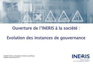 Ouverture de l’INERIS à la société : Evolution des instances de gouvernance