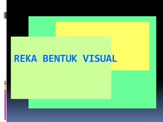 REKA BENTUK VISUAL