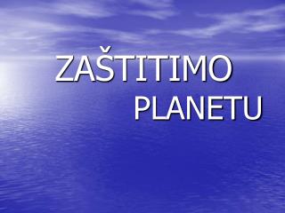 ZA Š TITIMO PLANETU