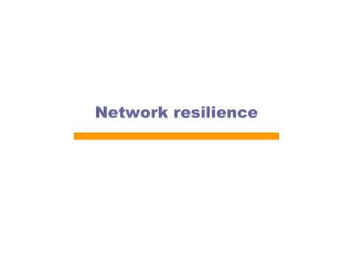 Network resilience