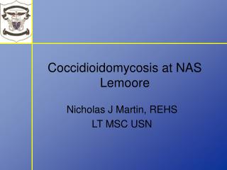 Coccidioidomycosis at NAS Lemoore