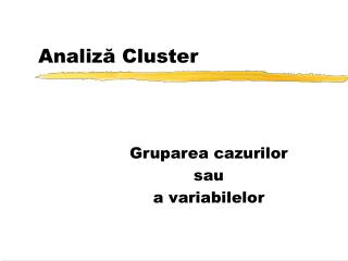 Analiză Cluster