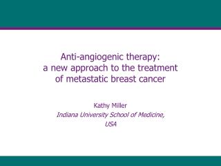 Anti-angiogenic therapy: a new approach to the treatment of metastatic breast cancer