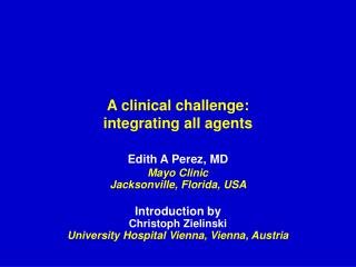 A clinical challenge: integrating all agents