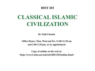 HIST 203 CLASSICAL ISLAMIC CIVILIZATION