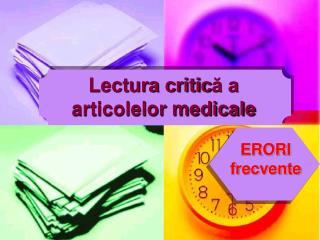 Lectura critic ă a articolelor medicale