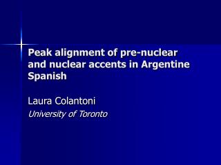 Peak alignment of pre-nuclear and nuclear accents in Argentine Spanish