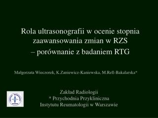 Rola ultrasonografii w ocenie stopnia zaawansowania zmian w RZS – porównanie z badaniem RTG