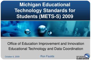Michigan Educational Technology Standards for Students (METS-S) 2009