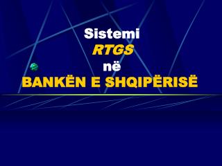 Sistemi RTGS në BANKËN E SHQIPËRISË