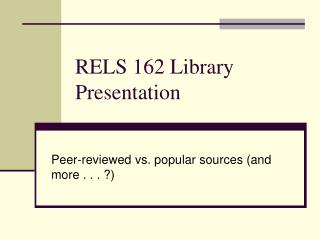 RELS 162 Library Presentation