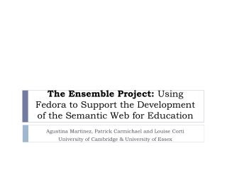 The Ensemble Project: Using Fedora to Support the Development of the Semantic Web for Education