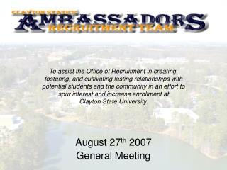 August 27 th 2007 General Meeting