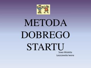 METODA DOBREGO STARTU