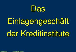 Das Einlagengeschäft der Kreditinstitute