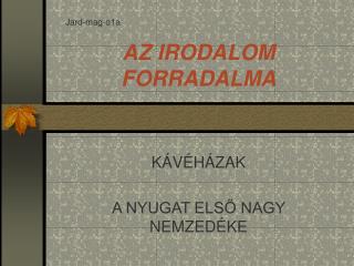 AZ IRODALOM FORRADALMA