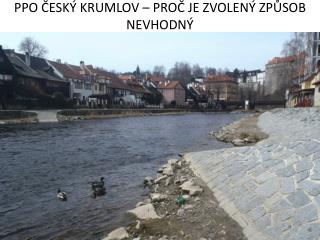 PPO ČESKÝ KRUMLOV – PROČ JE ZVOLENÝ ZPŮSOB NEVHODNÝ