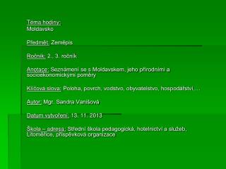 Téma hodiny: Moldavsko Předmět: Zeměpis Ročník: 2., 3. ročník