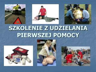 SZKOLENIE Z UDZIELANIA PIERWSZEJ POMOCY