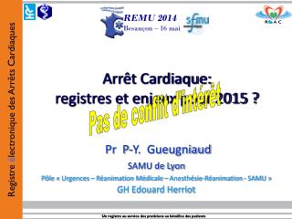 Arrêt Cardiaque: registres et enjeux pour 2015 ?