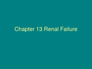 Chapter 13 Renal Failure