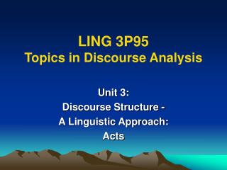 LING 3P95 Topics in Discourse Analysis