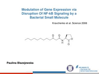 Modulation of Gene Expression via Disruption Of NF- kB Signaling by a Bacterial Small Molecule