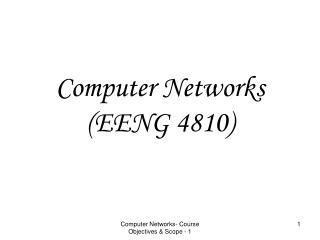 Computer Networks (EENG 4810)