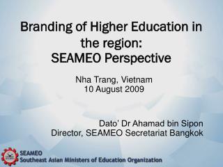 Branding of Higher Education in the region: SEAMEO Perspective