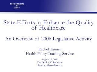 State Efforts to Enhance the Quality of Healthcare An Overview of 2006 Legislative Activity