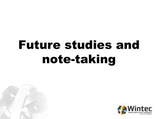 Future studies and note-taking