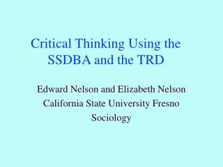 Critical Thinking Using the SSDBA and the TRD