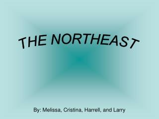 THE NORTHEAST