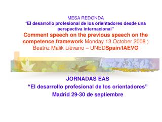 JORNADAS EAS “El desarrollo profesional de los orientadores” Madrid 29-30 de septiembre
