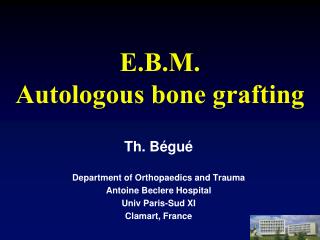 E.B.M. Autologous bone grafting