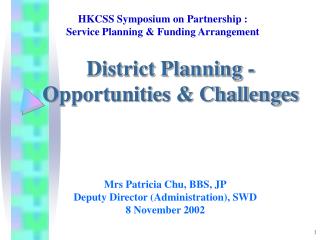 District Planning - Opportunities &amp; Challenges