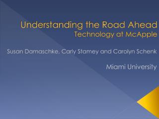 Understanding the Road Ahead Technology at McApple