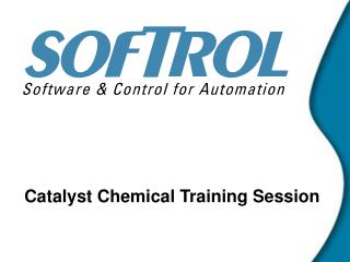 Catalyst Chemical Training Session