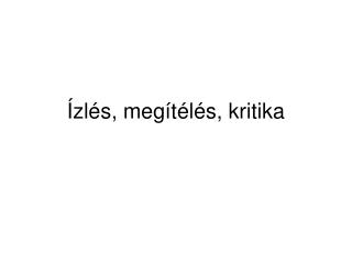 Ízlés, megítélés, kritika