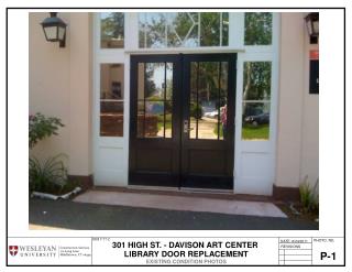 301 HIGH ST. - DAVISON ART CENTER LIBRARY DOOR REPLACEMENT EXISTING CONDITION PHOTOS