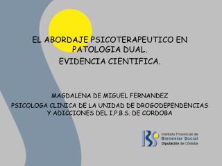 EL ABORDAJE PSICOTERAPEUTICO EN PATOLOGIA DUAL. EVIDENCIA CIENTIFICA.