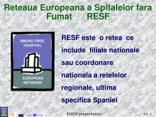 Reteaua Europeana a Spitalelor fara Fumat RESF