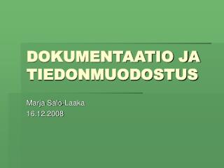 DOKUMENTAATIO JA TIEDONMUODOSTUS