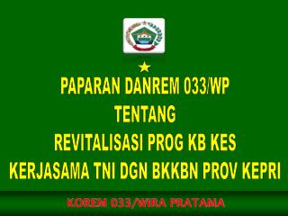 KOREM 033/WIRA PRATAMA