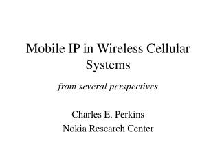 Mobile IP in Wireless Cellular Systems